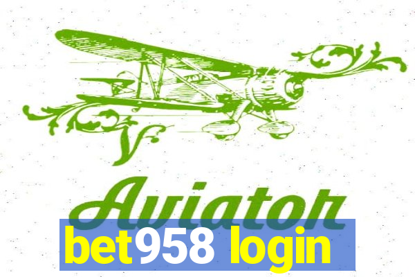 bet958 login